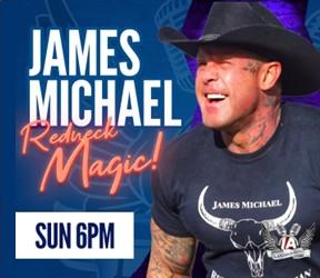 JAMES MICHAEL • Redneck Magic!